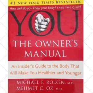 YOU: The Owner's Manual: An Insider's Guide to the Body